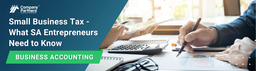 Need help with your small business tax services in South Africa speak to Company Partners
